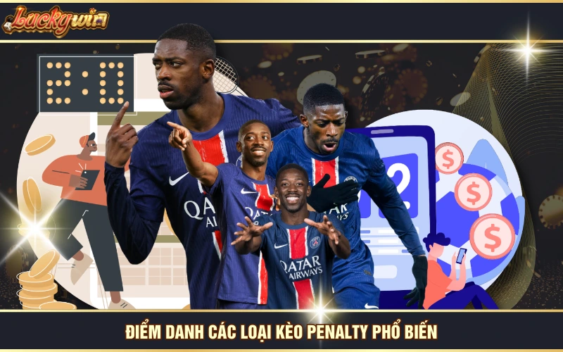 Đọc Hiểu Kèo Penalty Bóng Đá Và Phương Pháp Cá Độ Cực Chuẩn 6 Điểm danh các loại kèo Penalty phổ biến