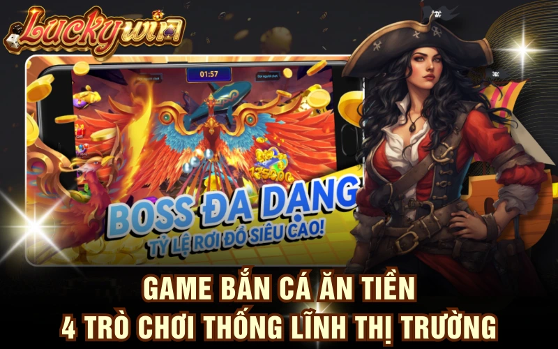 Game Bắn Cá Ăn Tiền - 4 Trò Chơi Thống Lĩnh Thị Trường 4 Game Bắn Cá Ăn Tiền - 4 Trò Chơi Thống Lĩnh Thị Trường