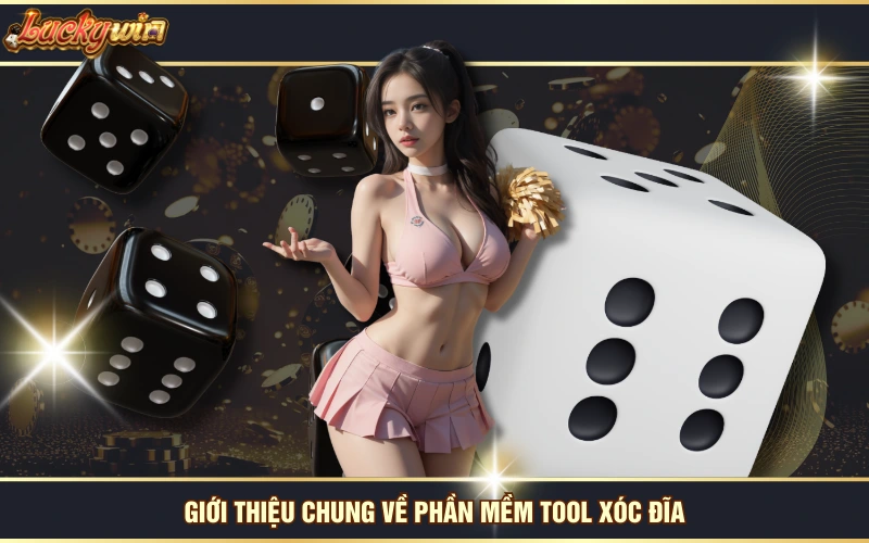 4 Phần Mềm Tool Xóc Đĩa Dự Đoán Kết Quả Chính Xác Tới 90% 5 Giới thiệu chung về phần mềm tool xóc đĩa
