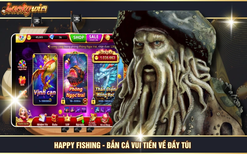 Game Bắn Cá Ăn Tiền - 4 Trò Chơi Thống Lĩnh Thị Trường 6 Happy Fishing - Bắn cá vui tiền về đầy túi