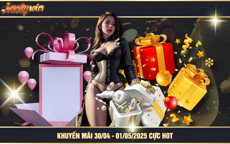 Trang Chủ 26 Khuyến mãi 30/04 - 01/05/2025 cực hot