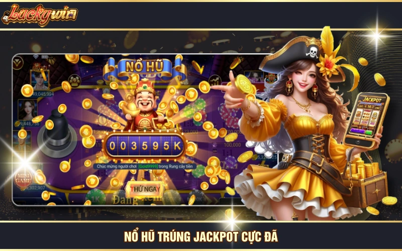 Trang Chủ 23 Nổ hũ trúng Jackpot cực đã