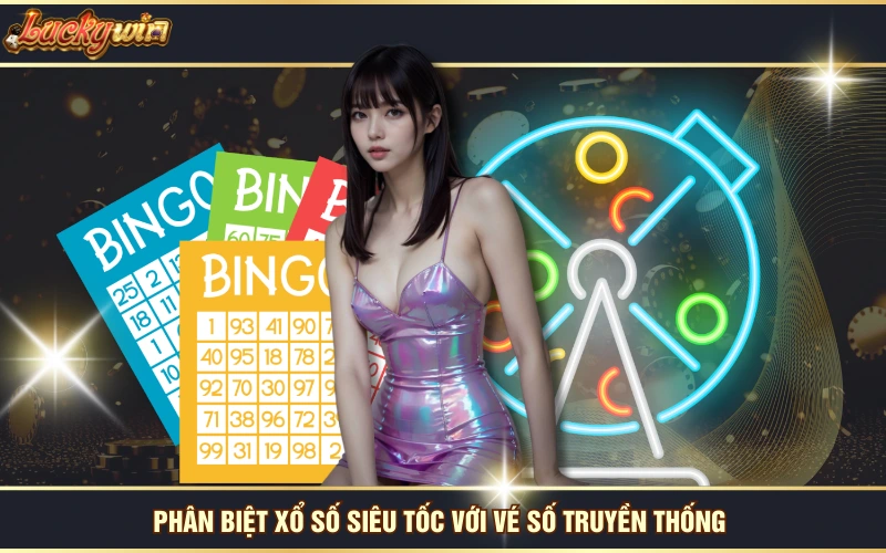 Xổ Số Siêu Tốc Là Gì? Bí Kíp Làm Giàu Thần Tốc Trong 1 Đêm 6 Phân biệt xổ số siêu tốc với vé số truyền thống